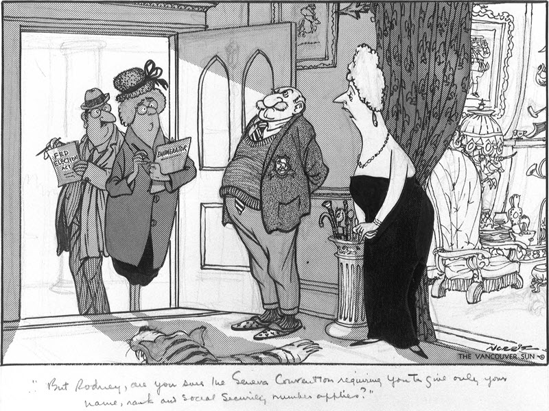 Cartoon depicting a male and a female enumerator standing in the open doorway of a home. The older man who answered the door frowns as his wife asks him, 'But Rodney, are you sure the Geneva Convention requiring you to give only your name, address and social security number applies?'